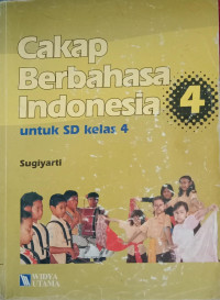 Cakap Berbahasa Indonesia Kelas 4