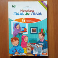 Membina Akidah Akhlak Kelas 6