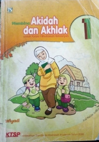 Membina Akidah dan Akhlak kelas 1