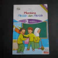 Membina Akidah dan Akhlak Kelas 3